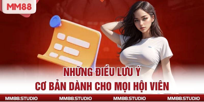 Những điều lưu ý cơ bản dành cho mọi hội viên
