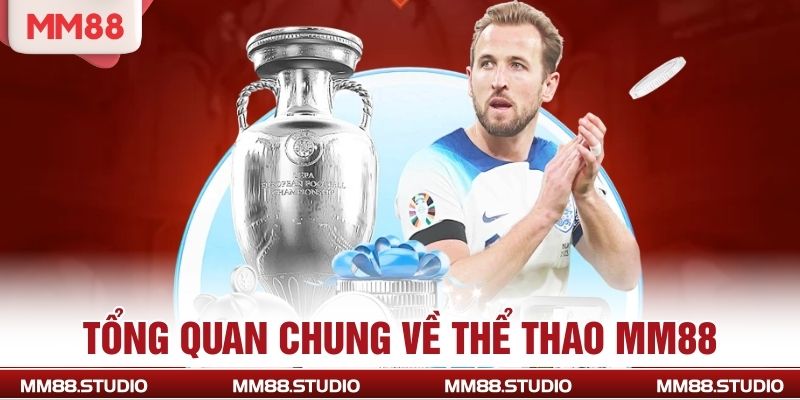 Tổng quan chung về thể thao MM88